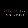 Umsindisi - Pro-Tee&King-Saiman