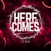 Here it comes - DJ Nick