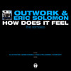 How Does It Feel (Paolo Pellegrino Edit Remix) - Outwork&Eric Solomon