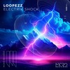 Electrik Shock - Loopezz