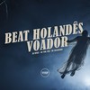 Beat Holandês Voador (Explicit) - DJ Diniz&MC Vuk Vuk&Mc Magrinho