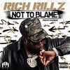 Not To Blame (Explicit) - Rich Rillz