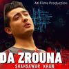 Da Zrouna - Shahsawar Khan