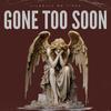 GONE TOO SOON - Lilnelly Mr Yinax&NDER LINUS