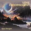 Love Endorsement (Acoustic) - Ajay Devgan