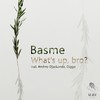 What's Up Bro - Basme