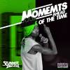 Moments Ahead Of The Time (Explicit) - Stunner Bizzle