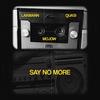 Say No More (feat. Lakmann & Mojow) (Explicit) - Quasi&Lakmann&Mojow