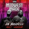 Da Business (feat. Juicy J & Wayne2Wild) (Explicit) - Midwest Made&DeWayne Nelson&Jordan Houston&Juicy J&Wayne2Wild