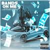 Bands On Me (feat. Ralfy The Plug & Ketchy The Great) (Explicit) - Santeezy&Ralfy the Plug&Ketchy the Great