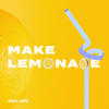 Make Lemonade - Helion