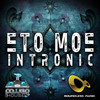 Intronic (Original Mix) - Eto Moe