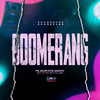 Boomerang (Explicit) - DJ JV DO SG&DJ JR Oficial&Mc Anjim&MC Garoto