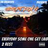 EVERYDAY SOMEONE GET LAID 2 REST (feat. DON Q) (Explicit) - C.OX DA CREATERS&Don Q