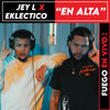 En Alta (feat. Fuego Lirical) (Live|Explicit) - Eklectico&Jey L&yrstrly&Fuego Lirical