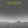 Wait For You - Jvson&nina shezz