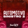 Automotivo Sinistro 2 (Explicit) - DjLzr o Brabo&MC GW&MC Kitinho&MC GABI NUNES