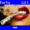 Party (Explicit) - Lilc Selfmade No Handouts Ent. LLC