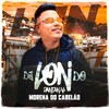 Morena do Cabelão (Explicit) - DJ Lon do Pantanal&MC Bm&Mc Bruninho Beat