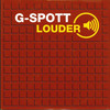 Louder (Radio Version) - G-Spott