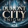 Enigma - Dumont City