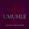 Umuhle - Six Past Twelve&Tshayina&Mark Momple