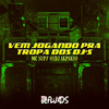 Vem Jogando Pra Tropa Dos Dj´s (Explicit) - MC SUP7&Dj Akpan