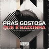Pras Gostosa Que e Baixinha (Explicit) - MC Lipe ch&MC GUI SB&DJ JHOW BEATS