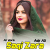 Saqi Zara - Asif Ali&Ali Waris