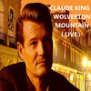 Wolverton Mountain (Live) - Claude King