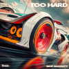 Too Hard - Skif Bazzaty