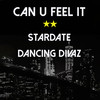 Can U Feel It (Percapella Mix) - Stardate&Dancing Divaz