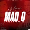 Mad O (Dance Tutorial) - DJ Yk Mule&Poco Lee