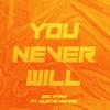 You Never Will (feat. Kurtis Hoppie) - Zac Ryan&Kurtis Hoppie