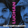 Luchan - Javi Medina&Aldeskuido&Miguel Campello