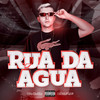 Mega Rua da Água (Explicit) - DJ Ruan Vargas