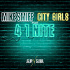 4 1 Nite (Clean) - Mike Smiff&City Girls