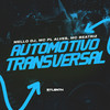 Automotivo Transversal (Explicit) - Mello DJ&mc pl alves&Mc beatriz
