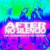 AFTER NO SILÊNCIO (Explicit) - MC SONINHO&DJ Duuh