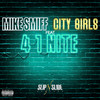 4 1 Nite (Explicit) - Mike Smiff&City Girls