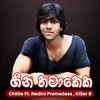 Heena Thataketa - Chillie&Nadini Pramadasa&Killer B&Iraj Weerarathna&Wasantha Dukgannarala