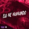 ELA ME MAMANDO (Explicit) - MC CBLACK&Mc GH do Mandelao&DJ Cachos SP