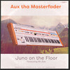 Juno On The Floor (L'Equipe's Epic Juno Journey) - Aux tha Masterfader&Mr Zee&L'Equipe Du Son