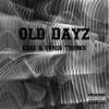 Old Dayz (feat. Yungg Trunks) (Explicit) - Edac&Yungg Trunks