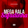 Mega Rala Safadinha (Explicit) - DJ Pablo RB&DJ DANN ORIGINAL