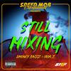 Still Mixing (Explicit) - dmoney baggz&Irokz