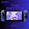 The Switch (feat. King Taco) (Explicit) - ChinBoi&King Taco