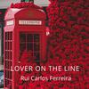 Lover on the Line (Radio Edit) - Rui Carlos Ferreira