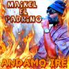 Andamos ire - Maikel El Padrino