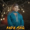 Koda Ishq - Taruna